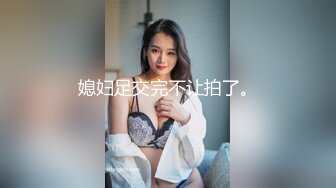 【极品长腿女神】Apple苹果 女王医生足穴调教男贱狗 淫欲挑逗 超湿多汁蜜鲍 淫穴取精榨干最后一滴汁液