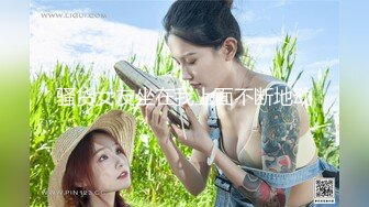 【7哥探花】新人胖哥操骚熟女，扒掉裤子吃屌，骑乘位上下猛砸，张开双腿一顿输出，搞舒服了