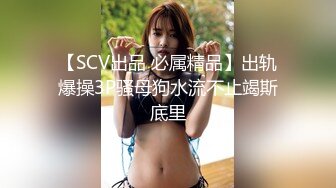 【新片速遞】  ⚫️⚫️土豪高价定制，网红脸女神级大奶子美女，私下大尺度自拍，特写镜头自摸水汪汪阴蒂菊花一收一收的