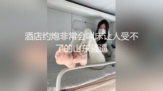 大白天的和漂亮女友宿舍里露脸啪啪啪