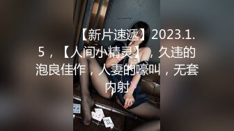 帅小伙探花，马尾辫极品少妇，毒龙砖服务超好