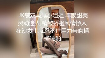 私人定制【原味极品女神】剧情演绎 模拟乱伦剧情 自慰【35v】 (7)