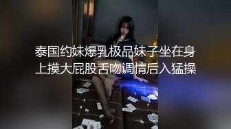 (微虐配种) (推荐) 勾引按摩店小鲜肉开房赴约粗口调教爆干泄欲肏翻小穴