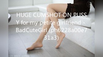 HUGE CUMSHOT ON PUSSY for my petite girlfriend - BadCuteGirl (ph6228a00e731a3)