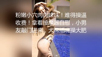 [私密大保健]推油小哥突然插入 美少妇声音甜美 “干嘛，不可以，啊啊啊”