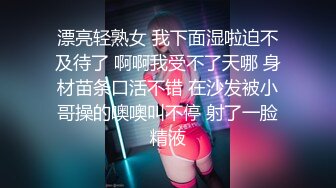 ❤36D极品小女友，外表文静乖巧，寂寞自己玩道具，假屌猛捅，地板上骑乘位，实在受不了