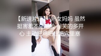 丁山职校韩J妮带闺蜜约炮体验现场实拍被闺蜜传阅全程无尿点销魂呻吟对话有带入感