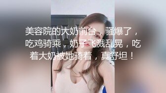 丰满少妇和极品妖妖和男一起玩起3P大战你舔我逼他在操我屁眼乱性乱交就是刺激1080P高清