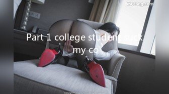 Part 1 college student suck my co