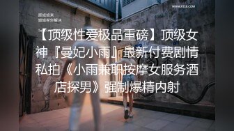   邻家妹子，全裸自慰露脸交深喉打飞机，无套啪啪做爱