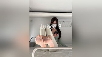 Lubed 8